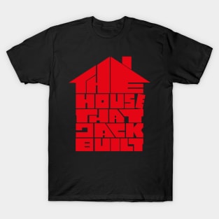 The House that Jack Built T-Shirt